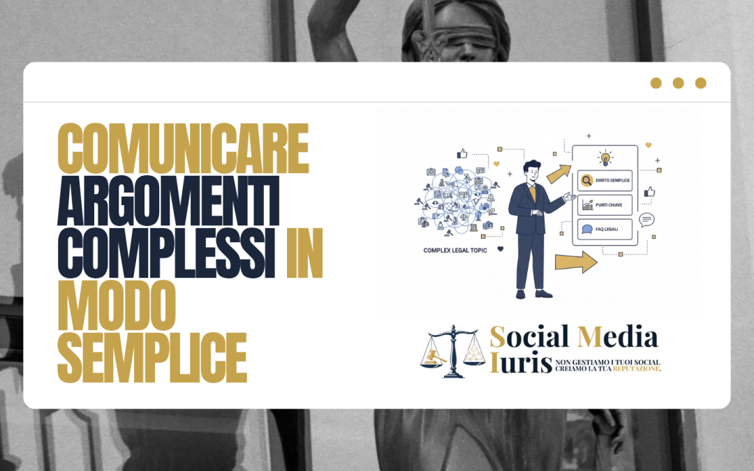 Comunicare argomenti legali complessi in modo semplice